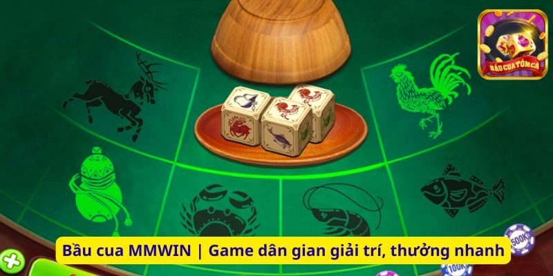 Bầu cua MMWIN | Game dân gian giải trí, thưởng nhanh